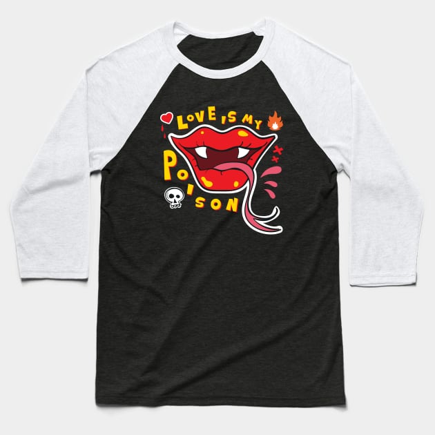 Love is my Poison Baseball T-Shirt by Marina BH